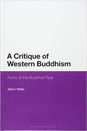A Critique of Western Buddhism